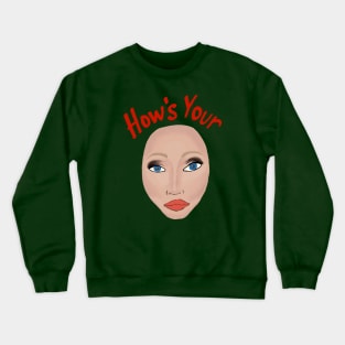 How’s Your Head? Crewneck Sweatshirt